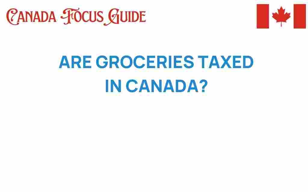 are-groceries-taxed-in-canada