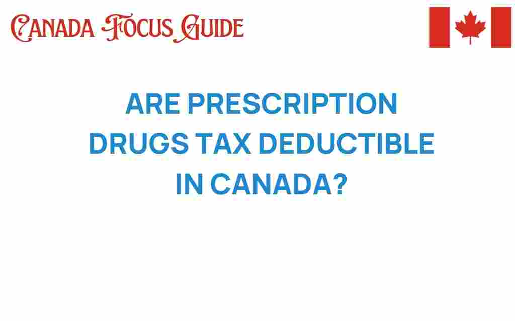 are-prescription-drugs-tax-deductible-canada