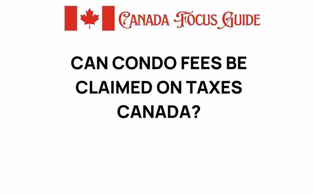 can-condo-fees-claimed-taxes-canada