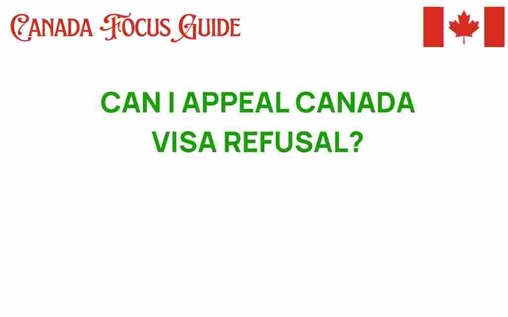 can-i-appeal-canada-visa-refusal