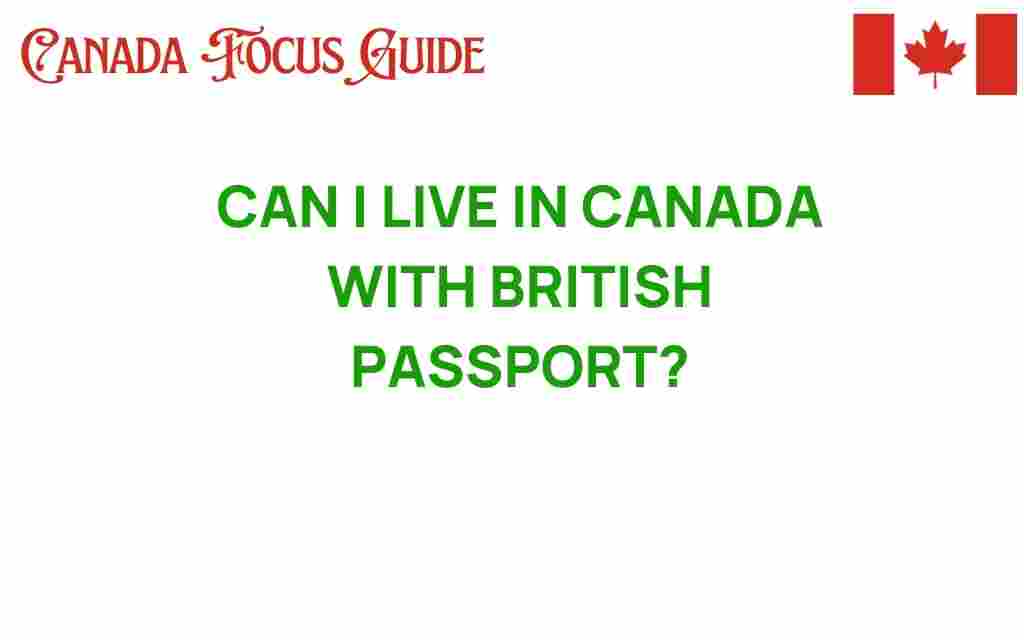 can-i-live-in-canada-with-british-passport