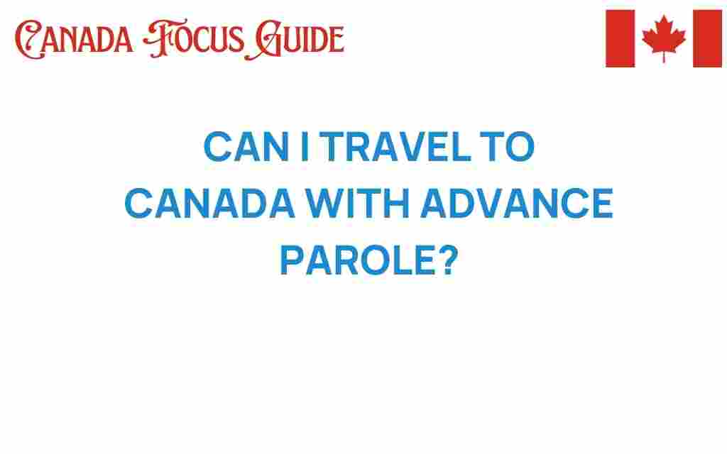 travel-canada-advance-parole