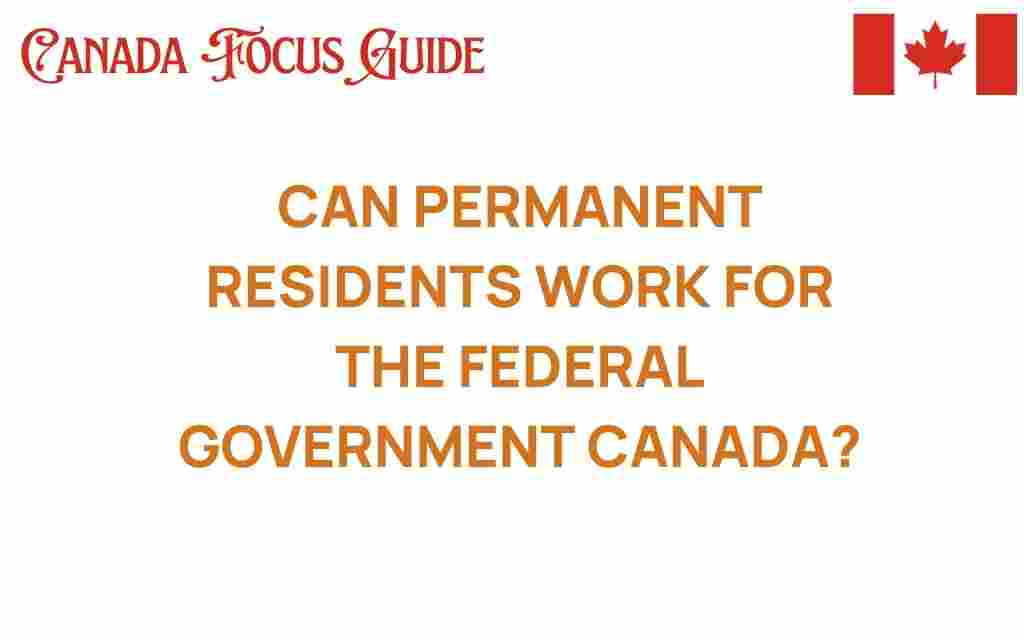can-permanent-residents-work-federal-government-canada