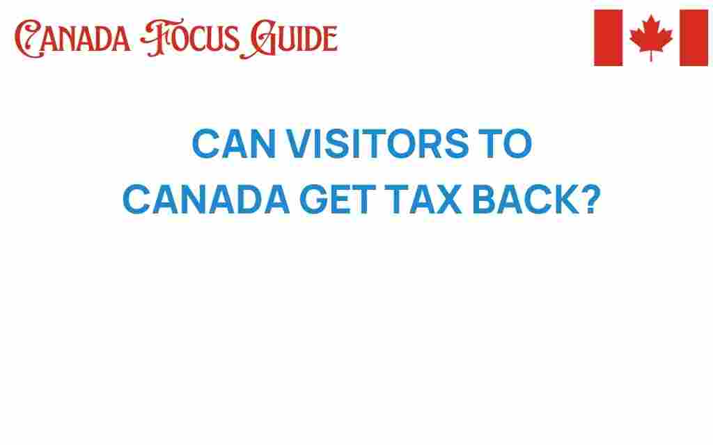 can-visitors-to-canada-claim-tax-back