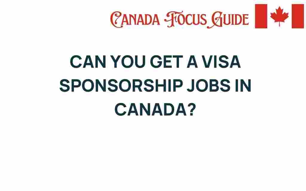 can-you-get-a-visa-sponsorship-job-in-canada