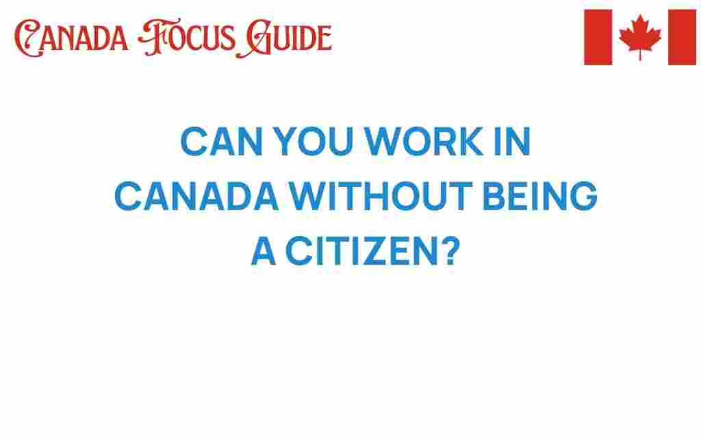 work-in-canada-without-citizen