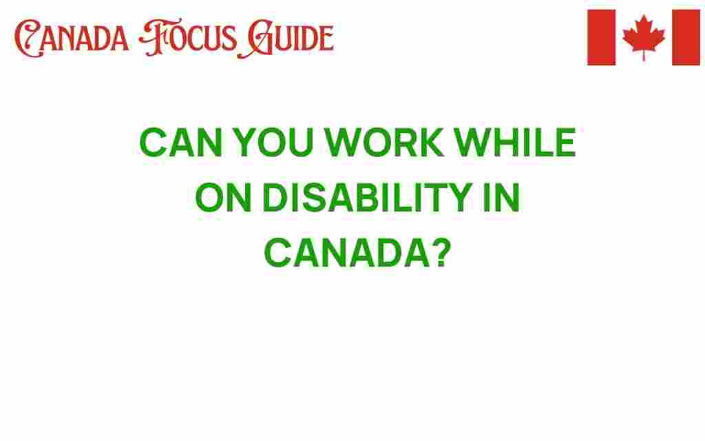 can-you-work-while-on-disability-canada