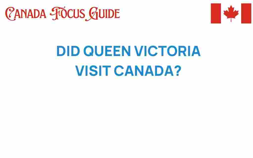 did-queen-victoria-visit-canada