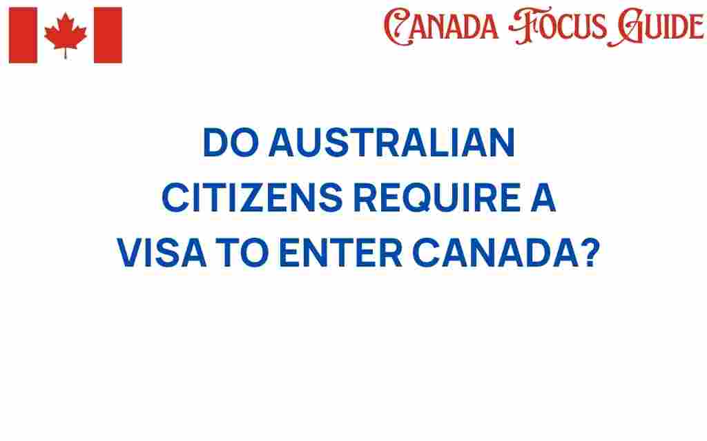 do-australian-citizens-require-visa-canada