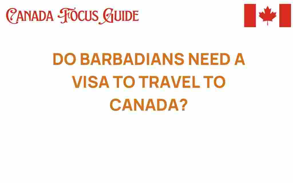 do-barbadians-need-visa-travel-canada