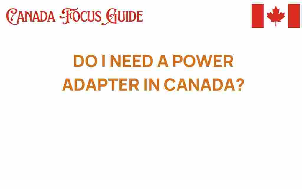 do-i-need-a-power-adapter-in-canada