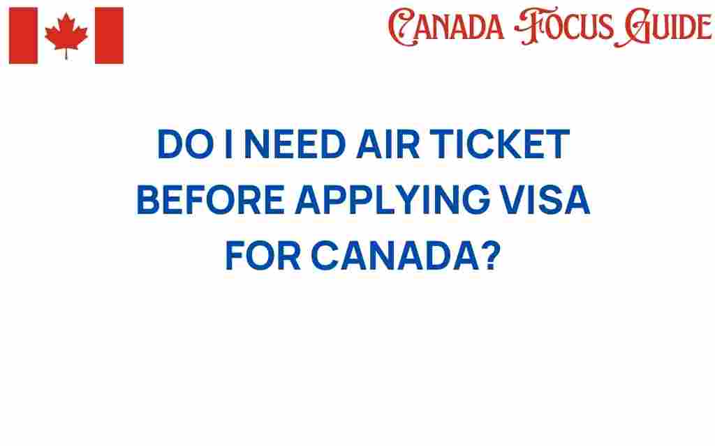 do-i-need-air-ticket-before-applying-canada-visa