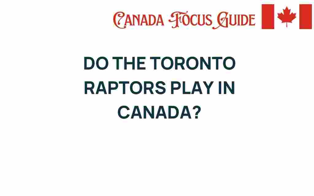 do-the-toronto-raptors-play-in-canada
