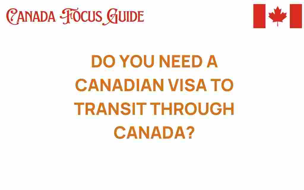do-you-need-canadian-visa-transit-through-canada