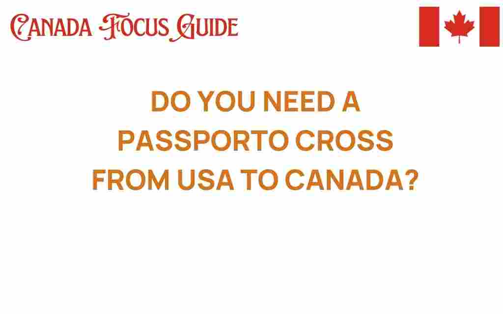 do-you-need-a-passport-cross-usa-canada
