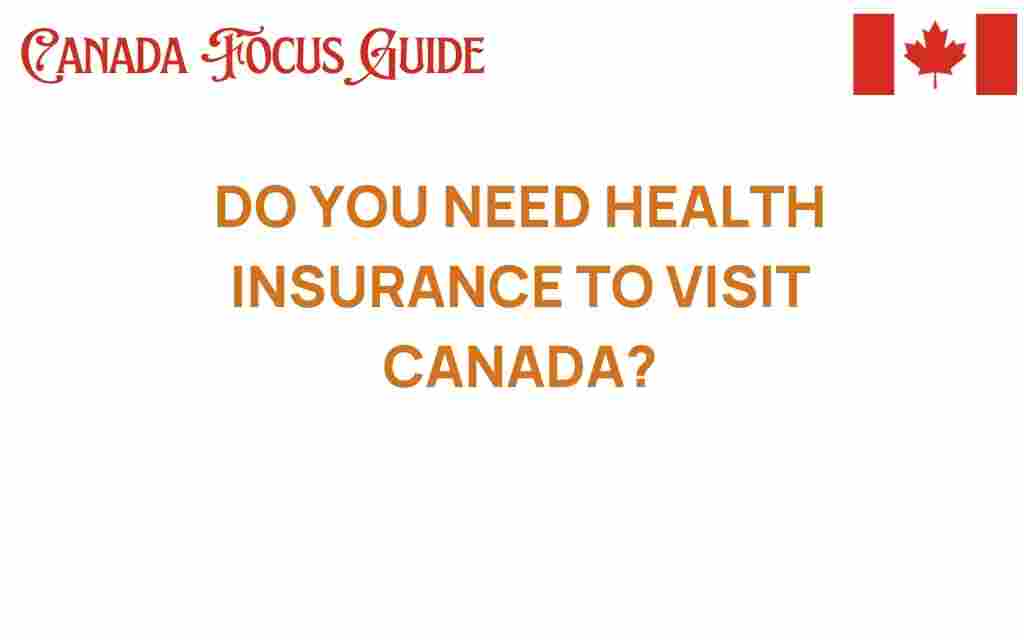do-you-need-health-insurance-to-visit-canada