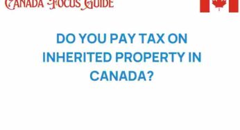 Do You Pay Tax on Inherited Property in Canada? Unraveling the Mystery