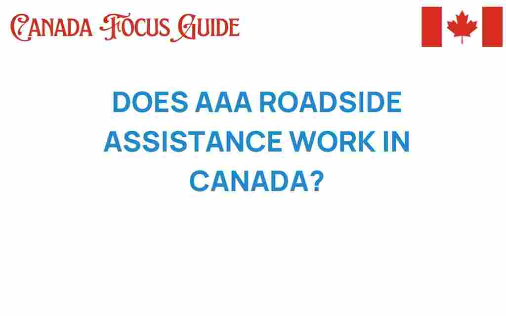 does-aaa-roadside-assistance-work-in-canada