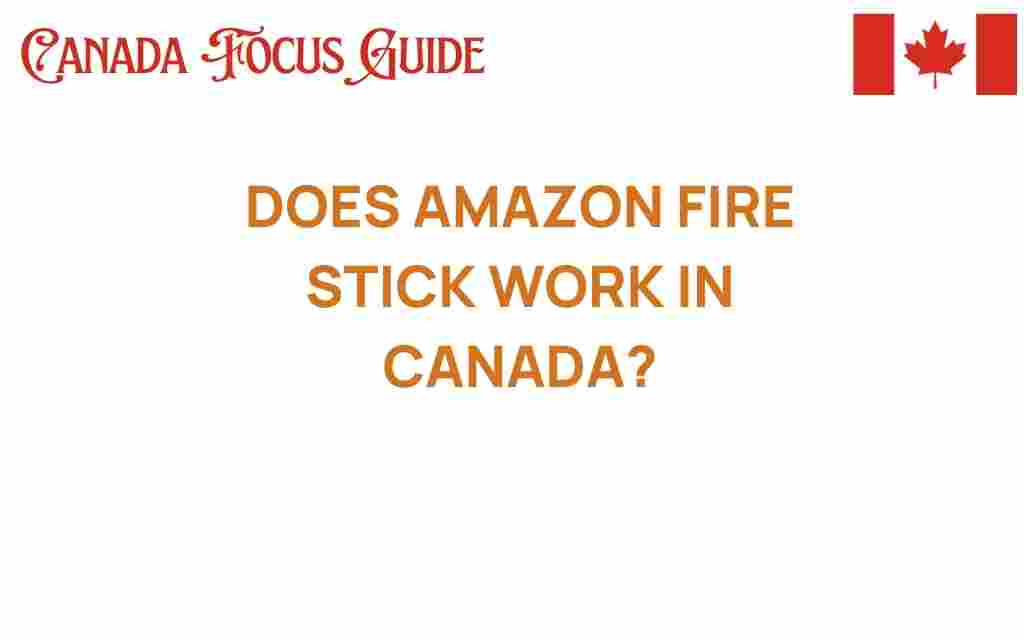 does-amazon-fire-stick-work-in-canada