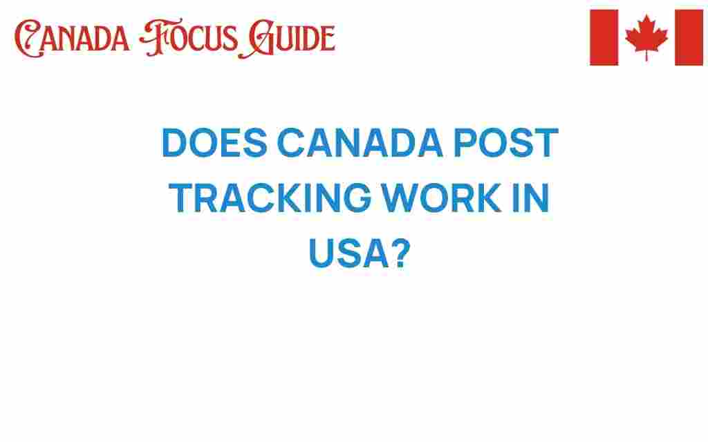 does-canada-post-tracking-work-usa