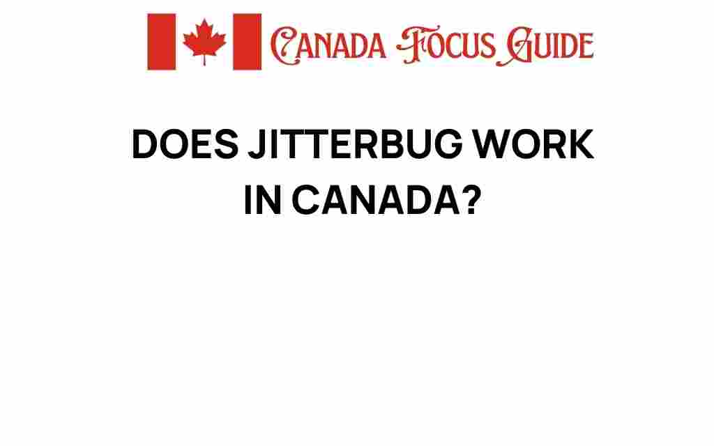 does-jitterbug-work-in-canada
