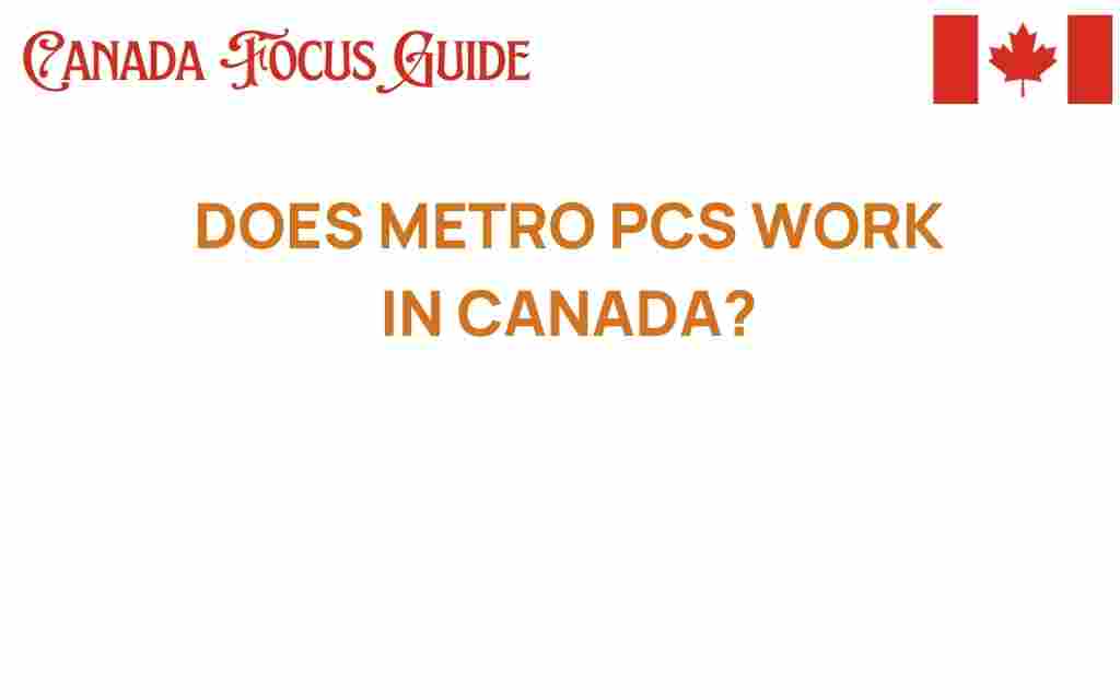 does-metro-pcs-work-in-canada