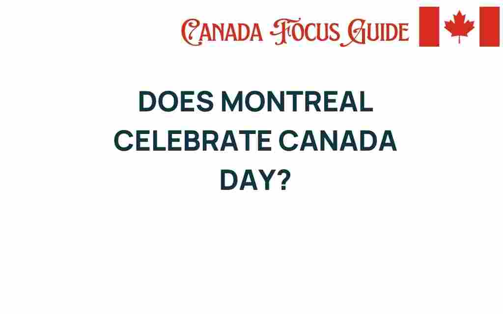 does-montreal-celebrate-canada-day