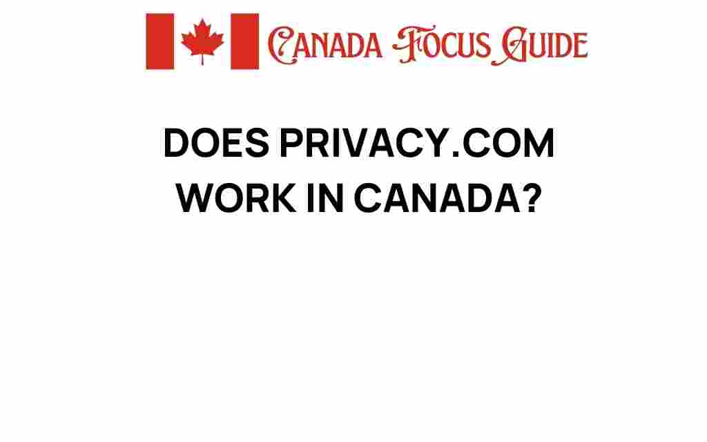 does-privacy-com-work-in-canada