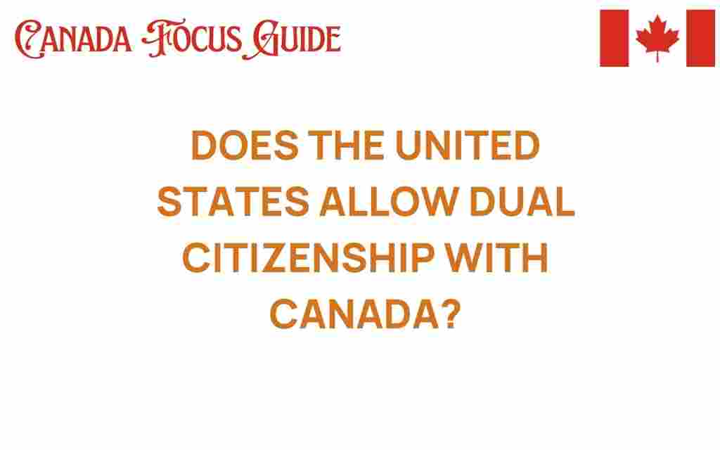does-united-states-allow-dual-citizenship-canada