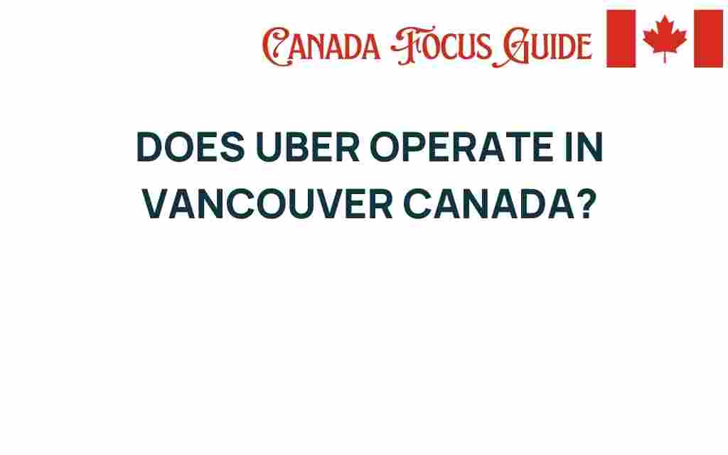 is-uber-operating-in-vancouver-canada