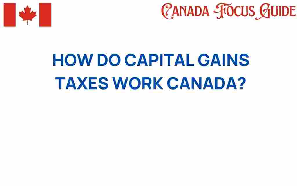 how-do-capital-gains-taxes-work-canada
