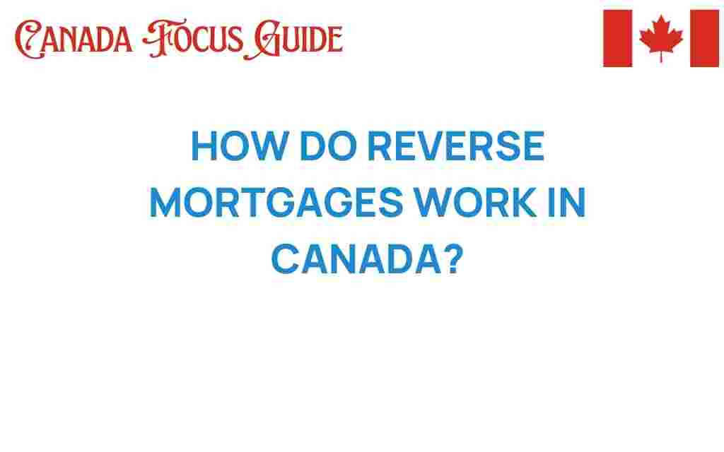 reverse-mortgages-how-they-work-canada