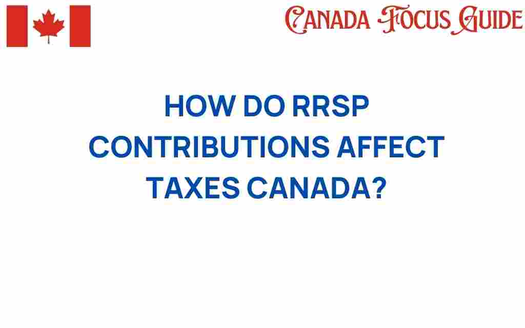 how-rrsp-contributions-affect-taxes-canada