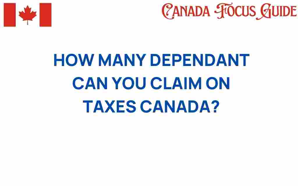 how-many-dependents-claim-taxes-canada