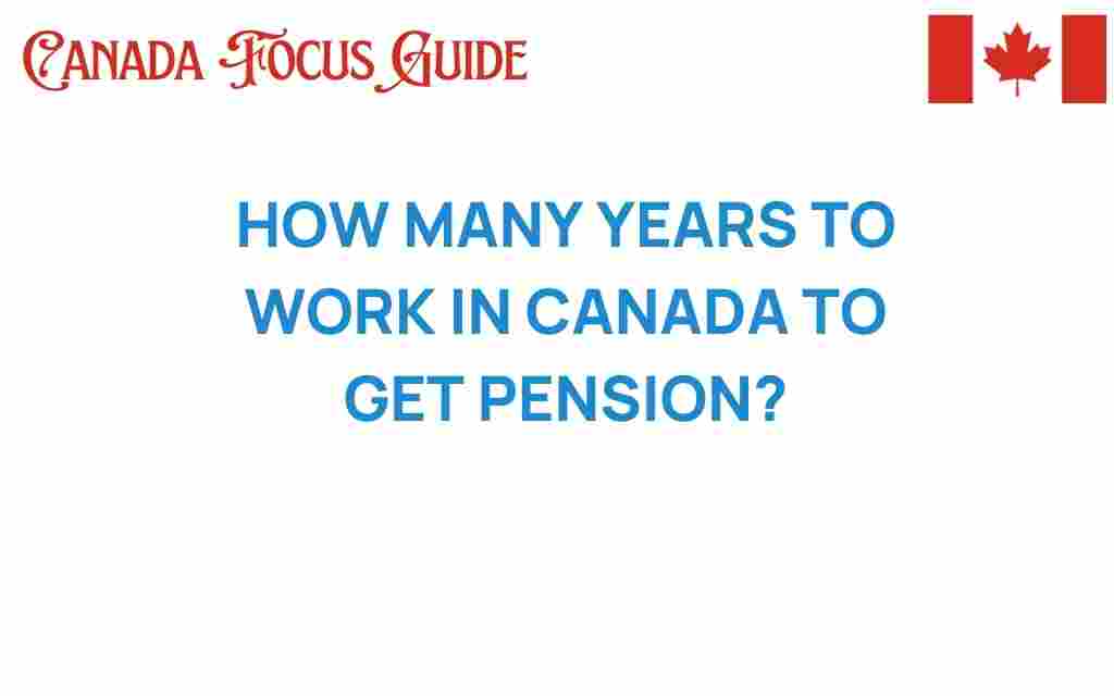 how-many-years-work-canada-pension
