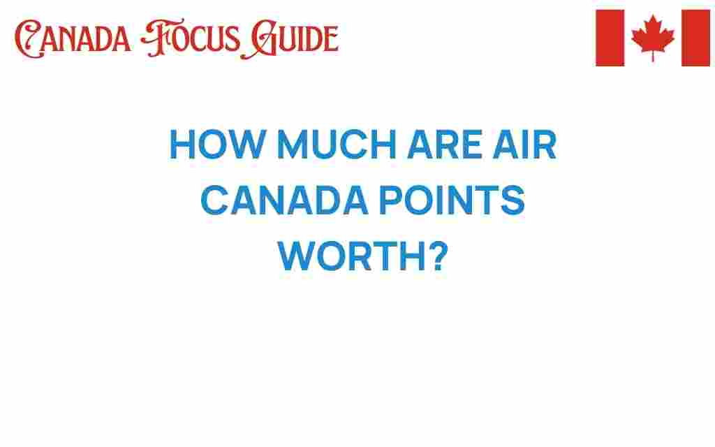 how-much-are-air-canada-points-worth