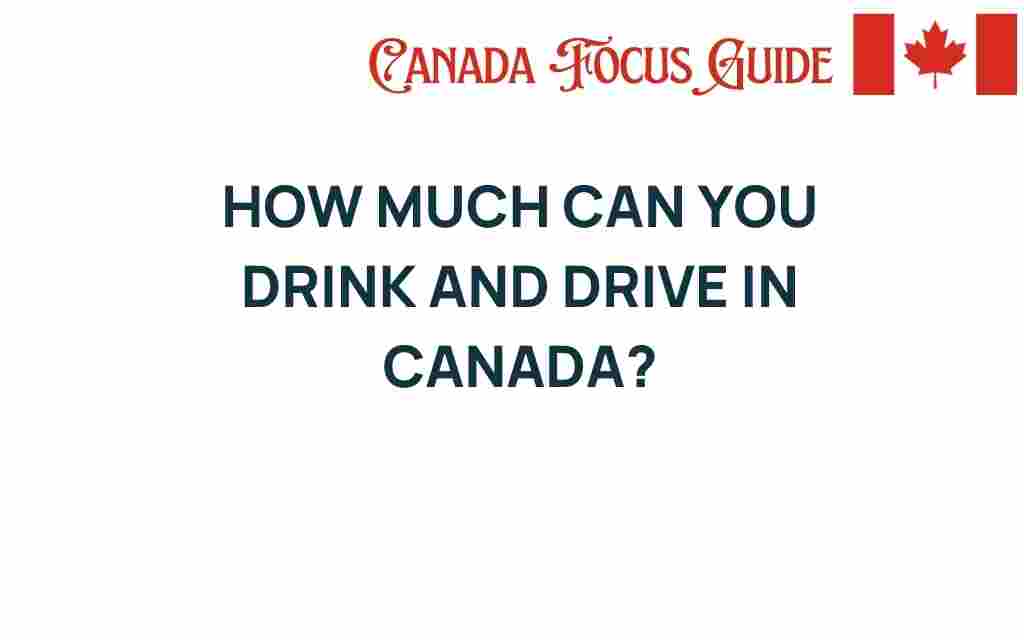 how-much-can-you-drink-and-drive-in-canada