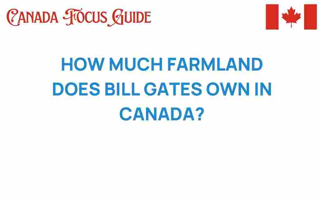 bill-gates-farmland-ownership-canada