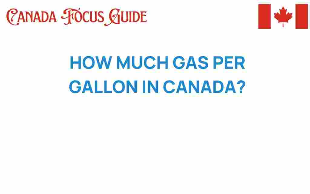 how-much-gas-per-gallon-canada