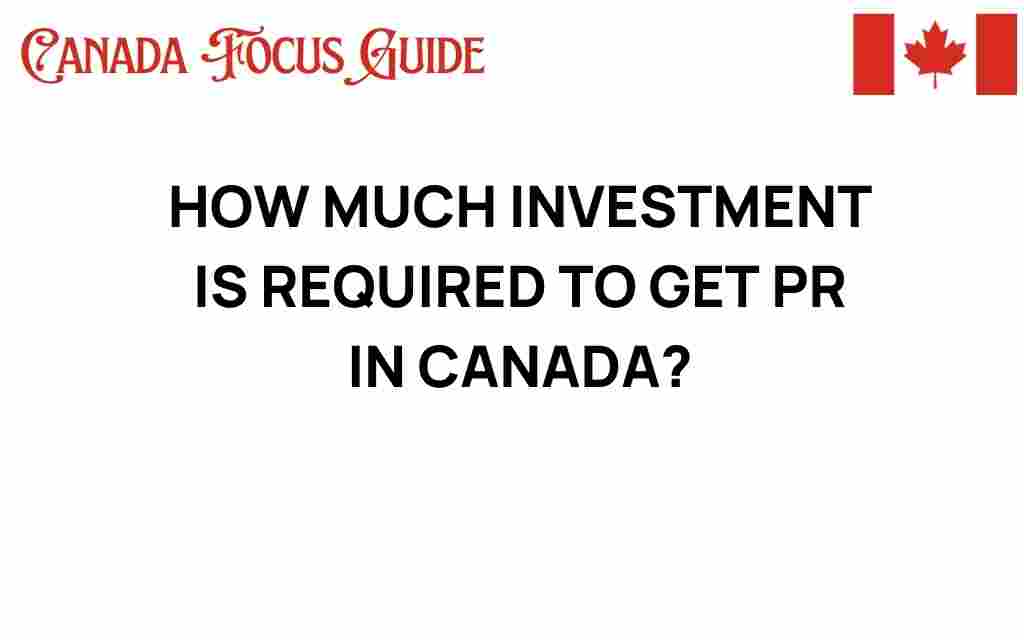 how-much-investment-required-pr-canada