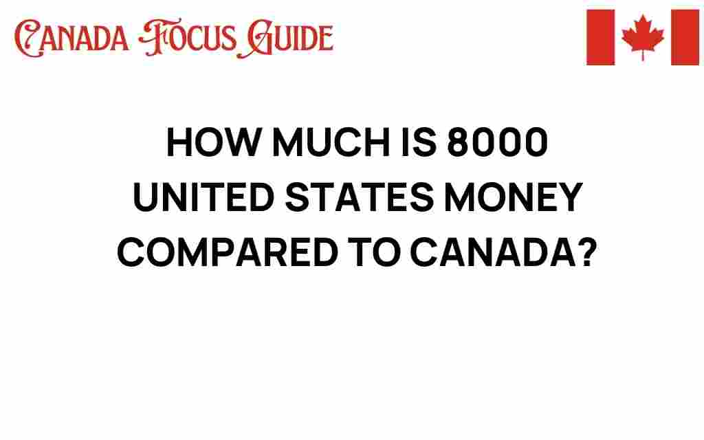 how-much-is-8000-united-states-dollars-in-canada