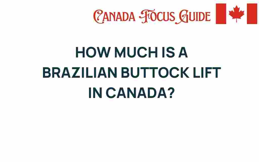 brazilian-buttock-lift-cost-canada