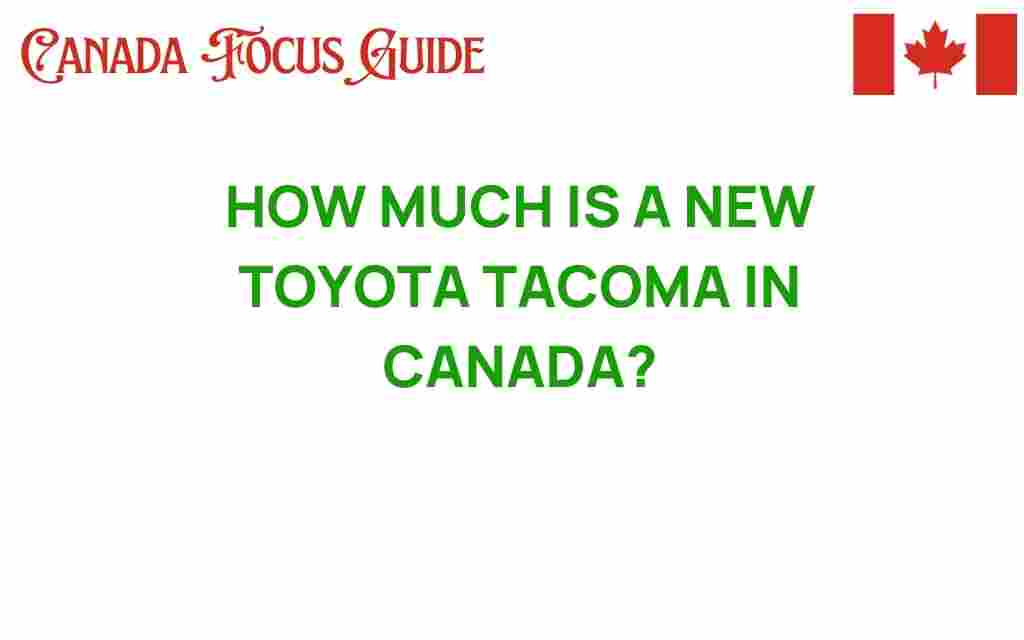 new-toyota-tacoma-cost-canada