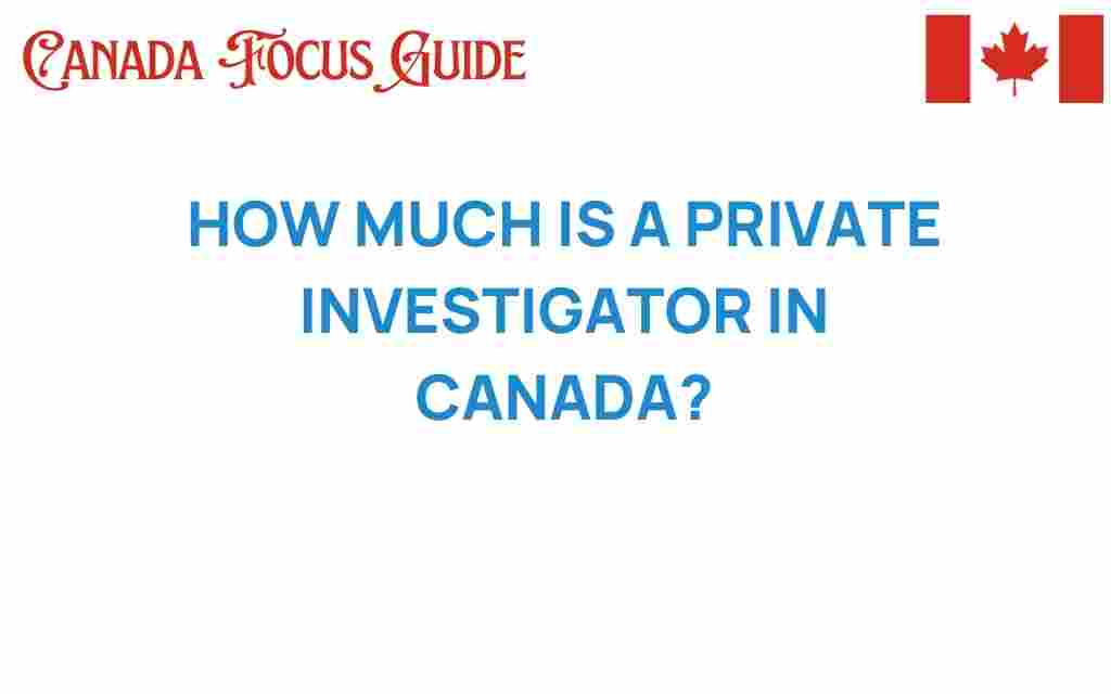 how-much-private-investigator-canada