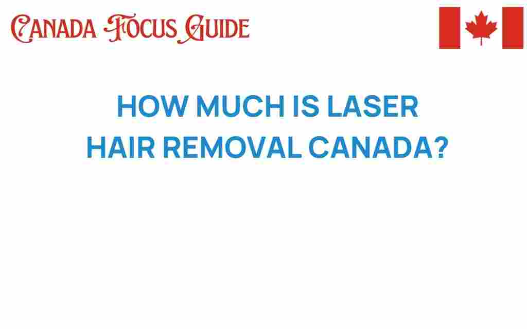 cost-laser-hair-removal-canada