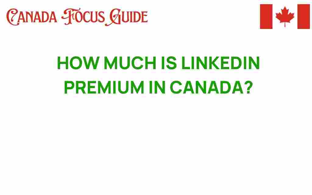 linkedin-premium-cost-canada