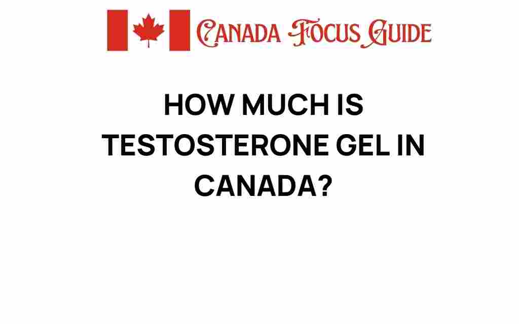 how-much-is-testosterone-gel-canada