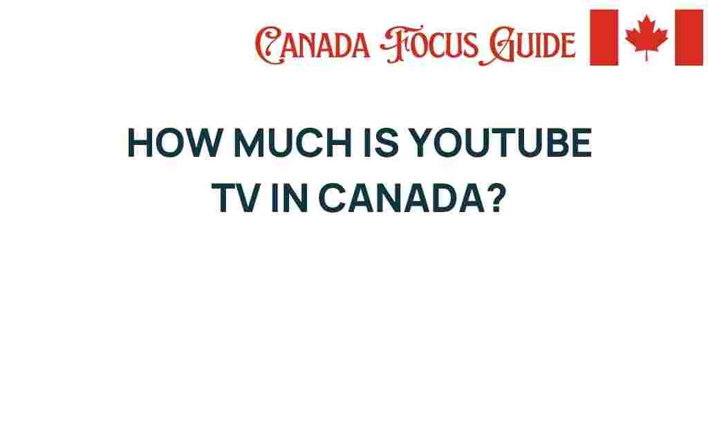 youtube-tv-cost-canada