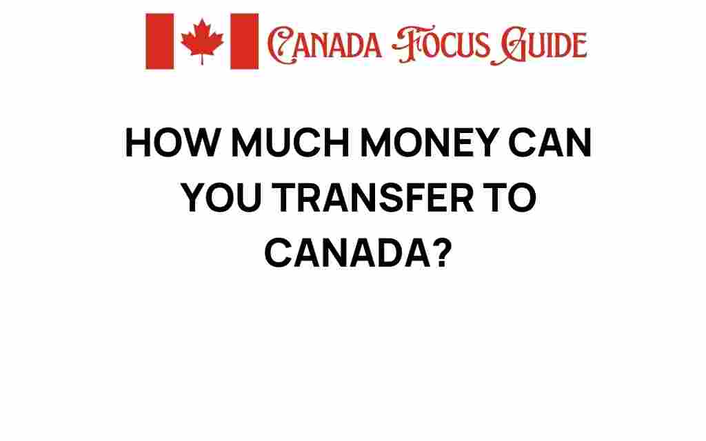 how-much-money-can-you-transfer-to-canada
