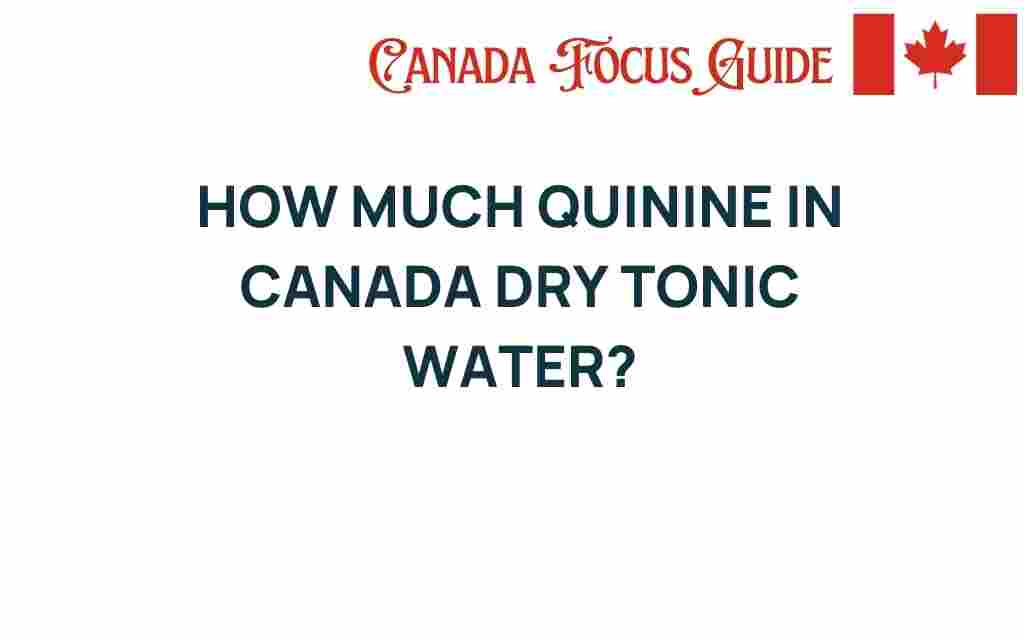 discovering-quinine-canada-dry-tonic-water